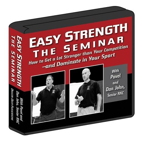 Pavel and Dan John- Easy Strength-The Seminar