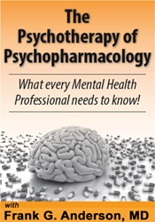 Frank Anderson - The Psychotherapy of Psychopharmacology - What every Mental Health Professional needs to know!