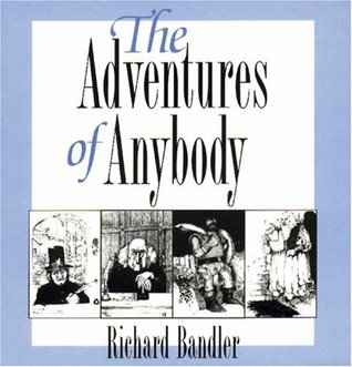 Richard Bandler - Adventures of Anybody