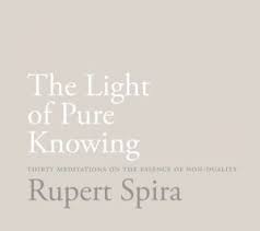 Rupert Spira - The Light of Pure Knowing 