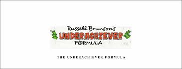 Russell Brunson - The Underachiever Formula