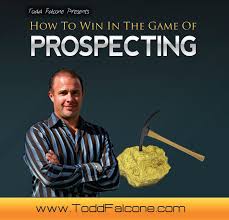 Todd Falcone - How To Win in The Game of Prospecting