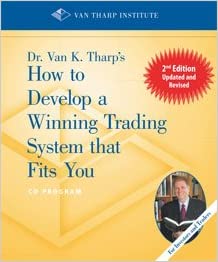 Van Tharp - How to Develop a Winning Trading System That Fits You 2020