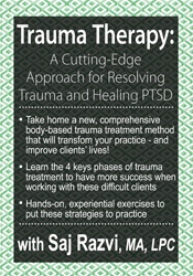 Saj Razvi - Trauma Therapy - A Cutting-Edge Approach for Resolving Trauma & Healing PTSD