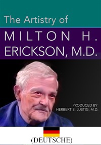 Die Kunstfertigkeit von Milton H. Erickson, M.D.