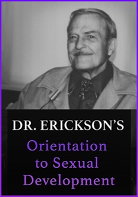 Dr. Erickson's Orientation to Sexual Development (No CE Credit)