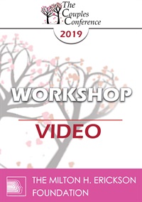 CC19 Workshop 12 - The Developmental Model of Couples Therapy - Advanced Experiential Workshop - Ellyn Bader, PhD