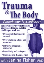 Janina Fisher - Trauma & the Body - Sensorimotor Psychotherapy with Janina Fisher, Ph.D.