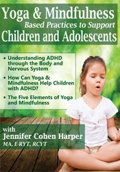 Jennifer Cohen Harper - Yoga & Mindfulness Based Practices to Support Children & Adolescents with ADHD