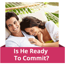 Part 1 - Is He Ready To Commit?