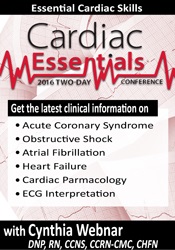 Cynthia L. Webner - 2-Day Cardiac Essentials Conference - Day One - Essential Cardiac Skills