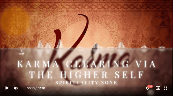 Spirituality Zone - Karma Clearing via the Higher Self
