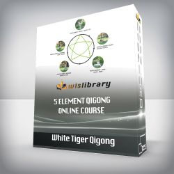 White Tiger Qigong - 5 Element Qigong Online Course