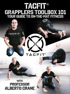 Alberto Crane - Tacfit: Grapplers Toolbox 101