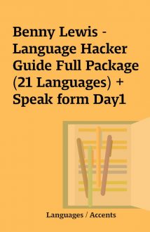 Benny Lewis - Language Hacker Guide Full Package (21 Languages) + Speak form Day1