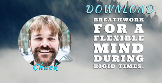 Chuck McGee III - Breathwork for a flexible mind during rigid times