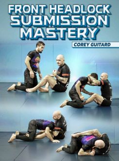 Corey Guitard - Front Headlock Submission Mastery