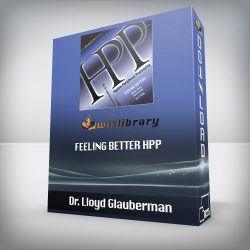 Dr. Lloyd Glauberman - Feeling Better HPP