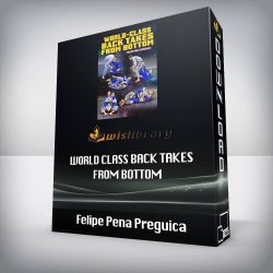 Felipe Pena Preguica - World Class Back Takes From Bottom