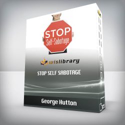 George Hutton - Stop Self Sabotage