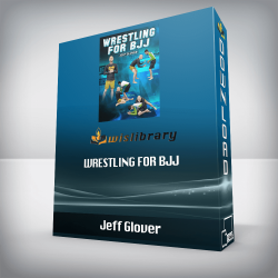 Jeff Glover - Wrestling For BJJ