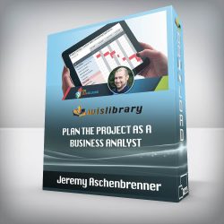 Jeremy Aschenbrenner - Plan the Project as a Business Analyst