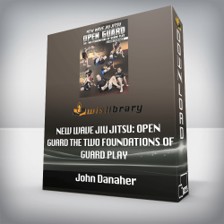 John Danaher - New Wave Jiu Jitsu: Open Guard The two Foundations Of Guard Play