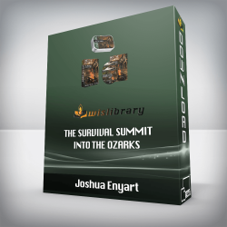 Joshua Enyart - The Survival Summit - Into The Ozarks
