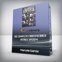 Marcelo Garcia - The Complete Crucifix Back Attack System