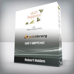 Robert Holden - Shift Happens!