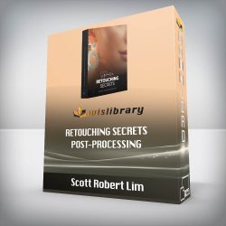 Scott Robert Lim - Retouching Secrets Post-Processing