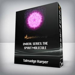 Talmadge Harper - Unreal Series: The Spirit Molecule