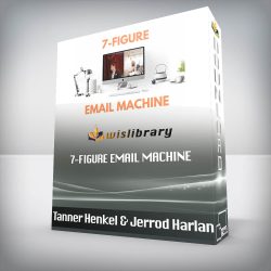 Tanner Henkel & Jerrod Harlan - 7-Figure Email Machine