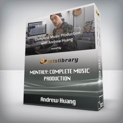 Andrew Huang - Monthly: Complete Music Production