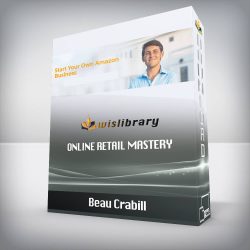 Beau Crabill - Online Retail Mastery