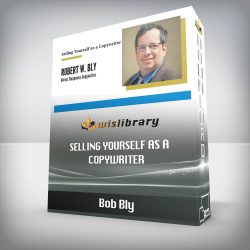 Bob Bly - Selling Yourself as a Copywriter