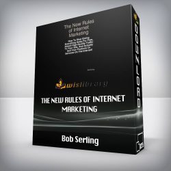 Bob Serling - The New Rules of Internet Marketing