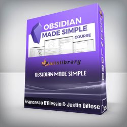 Francesco D'Alessio & Justin DiRose - Obsidian Made Simple