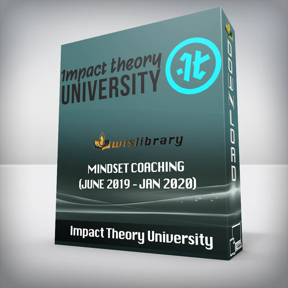 Impact Theory University – Mindset Coaching (June 2019 – Jan 2020)