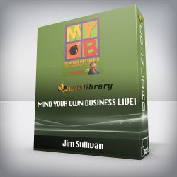 Jim Sullivan - Mind Your Own Business Live!