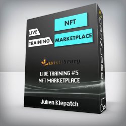 Julien Klepatch - Live Training #5 - NFT Marketplace