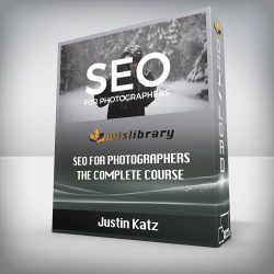 Justin Katz - SEO for Photographers: The Complete Course