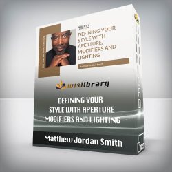 Matthew Jordan Smith - Defining Your Style with Aperture, Modifiers and Lighting