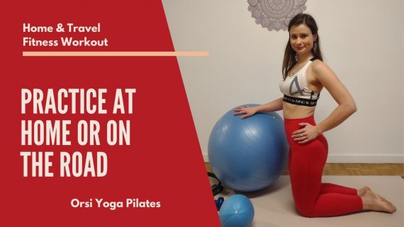 Orsi Yoga Pilates - Home and Travel Fitness Workout