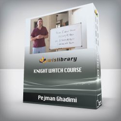 Pejman Ghadimi - Knight Watch Course