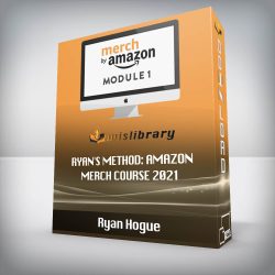 Ryan Hogue - Ryan's Method: Amazon Merch Course 2021