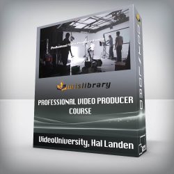 VideoUniversity, Hal Landen - Professional Video Producer Course