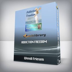 Wendi Friesen - Addiction Freedom