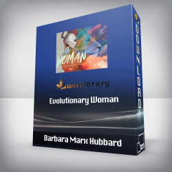 Barbara Marx Hubbard - Evolutionary Woman