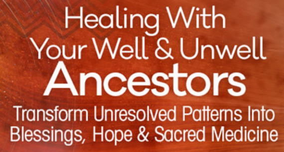 Christina Pratt - Healing With Your Well & Unwell Ancestors